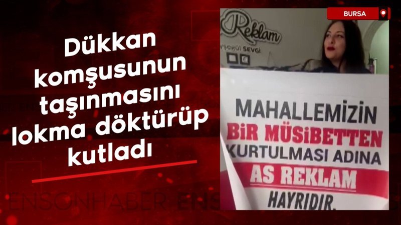 Bursa'da tartıştığı dükkan komşusunun taşınmasını lokma döktürüp kutladı 2 bursada tartistigi dukkan komsusunun tasinmasini lokma dokturup kutladi RD38JLY9